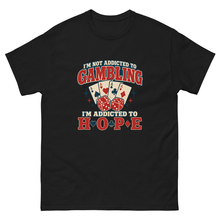I'm Not Addicted to Gambling T-Shirt – Schwarz – Vorderseite – FiAMi Fun