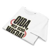 Weißes Unisex-Bio-T-Shirt mit Schriftzug „Oida, ned scho wieda!" – zweite Vorderansicht
